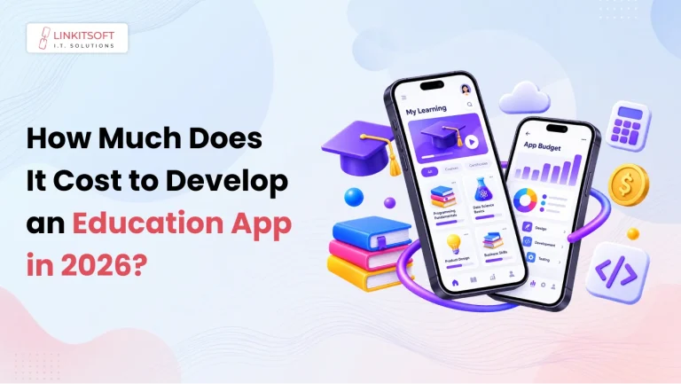 How Much Does It Cost to Develop an Education App in 2026?