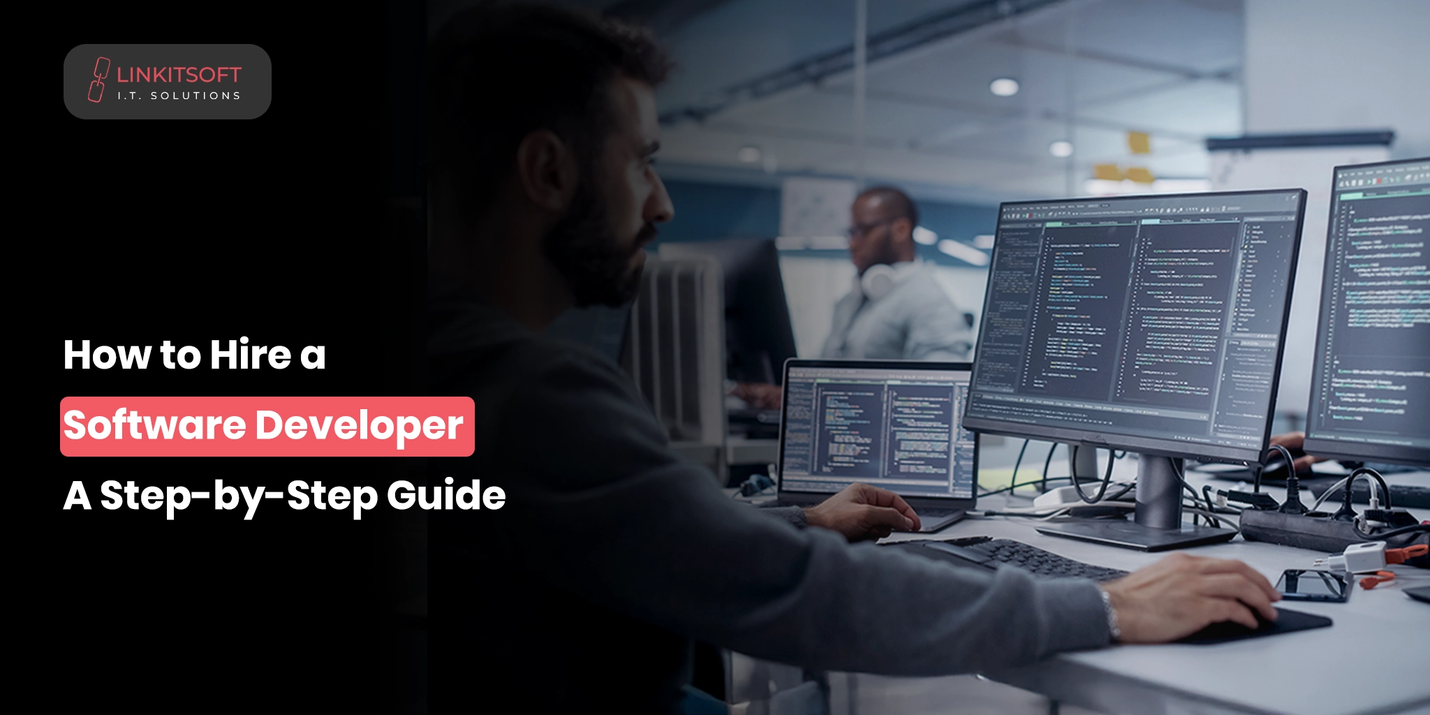 How to Hire a Software Developer: A Step-by-Step Guide